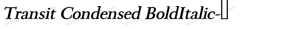 Transit Condensed BoldItalic字体转换